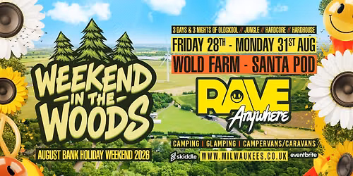 Rave Anywhere @ Weekend in Woods