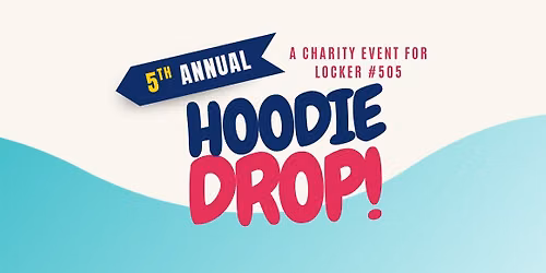 5th Annual Hoodie Drop