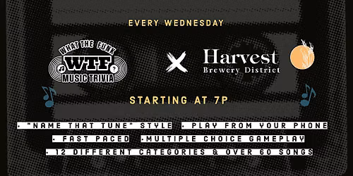 What The Funk Music Trivia at Harvest - Brewery District