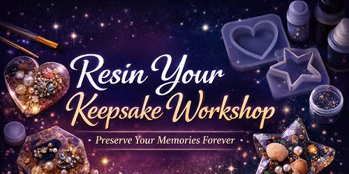 Resin Your Keepsake Workshop - Special Keepsake \/ Loved One\u2019s Ashes \/ Pet Ashes or Lock of Fur