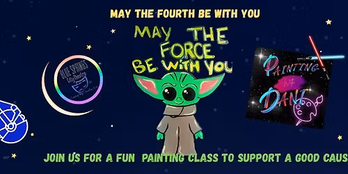 \u2728\ud83c\udf0c MAY THE FORCE BE WITH YOU \u2013 PAINT NIGHT \ud83c\udf0c\u2728