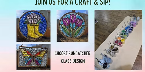 Craft & Sip - Crushed Stained Glass Suncatcher Workshop - at Wolf & Honey!
