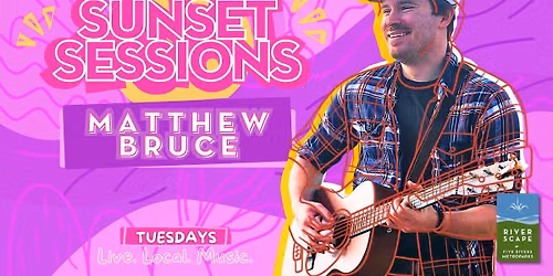 Sunset Sessions with Matthew Bruce