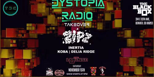 Dystopia Radio: Zipz, Inertia, Koba, Delia Ridge (The Lounge)