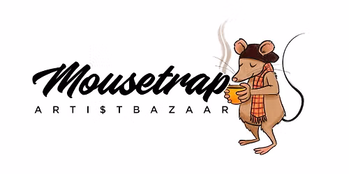 Mousetrap Artist Bazaar