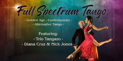 Full Spectrum Tango Festival - Golden Age to Alternative Music