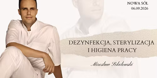 Szkolenie z Miros\u0142awem Soko\u0142owskim - sterylizacja, dezynfekcja i higiena pracy