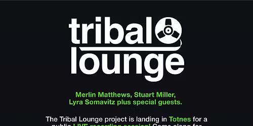TRIBAL LOUNGE - *FREE ENTRY**