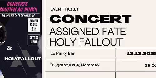ASSIGNED FATE & HOLY FALLOUT - Concert Soutien au \u2b2a Le Pinky Bar \u2b2a Entr\u00e9e Libre