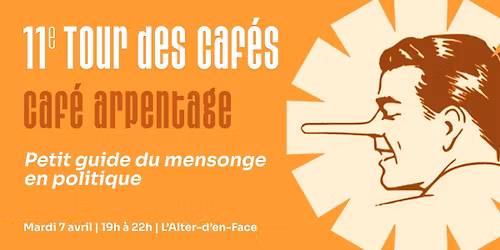 Caf\u00e9 arpentage \u2013 Petit guide du mensonge en politique