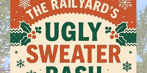Ugly Sweater Bash at The Railyard