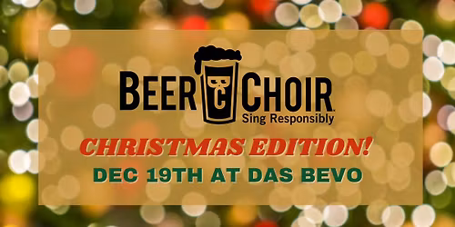 Beer Choir at Das Bevo - Christmas Edition