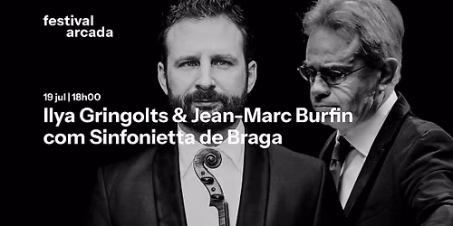 Ilya Gringolts, Jean-Marc Burfin e  Sinfonietta de Braga — Universidade do Minho - Reitoria