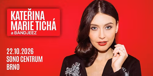 Kate\u0159ina Marie Tich\u00e1 a Bandjeez - Sono, Brno