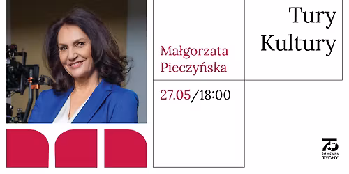 Tury Kultury: Ma\u0142gorzata Pieczy\u0144ska