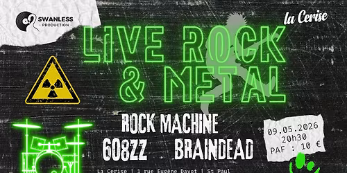 SWAN LIVES #4 ROCK & METAL : Rock Machine, 608ZZ, Brain Dead