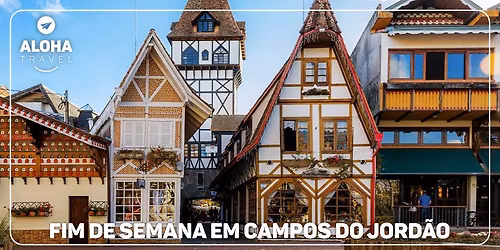 Final de Semana em Campos do Jord\u00e3o\/SP de 23 a 24\/05\/2026 \u2022 ALOHA TRAVEL