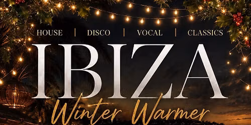 Ibiza Winter Warmer - A Christmas party with a difference