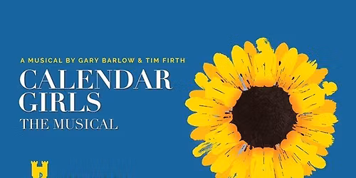 CALENDAR GIRLS THE MUSICAL