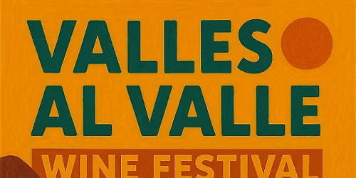 Valles al Valle Wine Festival