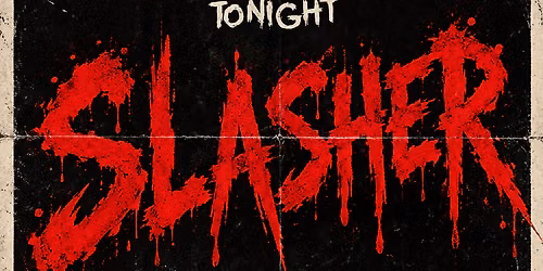 SLASHER: A Vibe Check Production