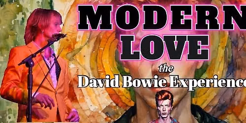 Modern Love - The David Bowie Experience