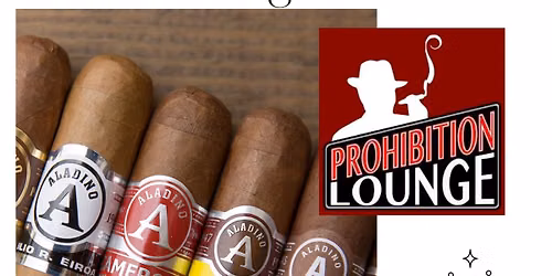 Prohibition\u2019s 11th Anniversary Party & Aladino Cigar Event