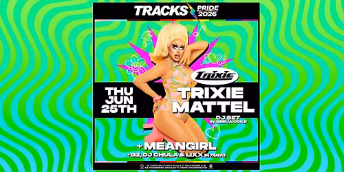 Pride 2026 - THU | 18+ TRIXIE MATTEL Solid Pink Disco - DJ Set + Tracks Thursdays Pride