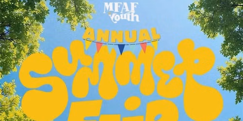 MFAF Youth - ANNUAL SUMMER FAIR