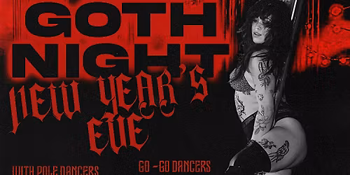 HOT GOTH NIGHT: NEW YEAR'S EVE