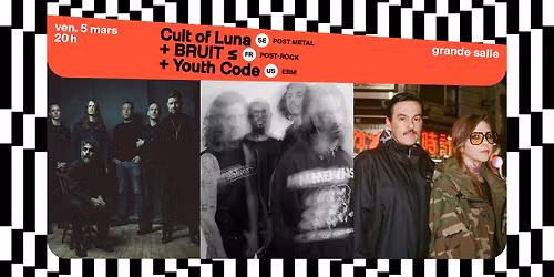 Cult of Luna + BRUIT \u2264 + Youth Code \u2219 L'A\u00e9ronef