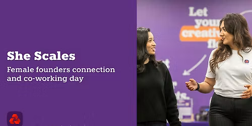NatWest Accelerator: She Scales Female Founders Connection and Co\u2011working