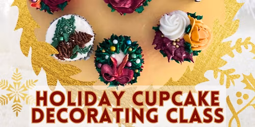 Holiday Buttercream Flowers Cupcakes Decorating Class
