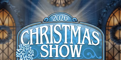 The 2026 Christmas Show: Winter Wonderland
