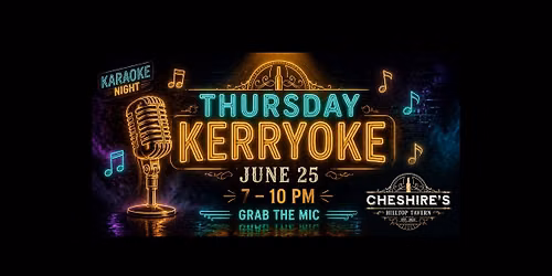 June 25 \u00b7 Thursday Kerryoke 7-10 PM