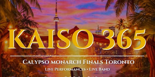 KAISO 365 CALYPSO MONARCH FINALS TORONTO