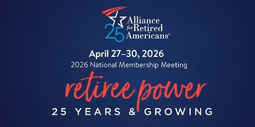 2026 Alliance for Retired Americans National Membership Meeting