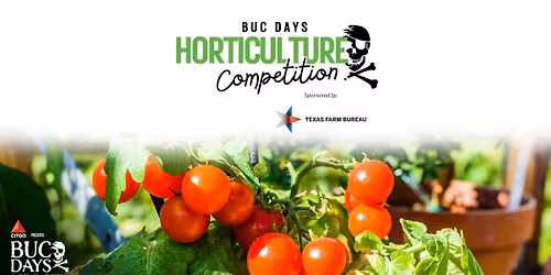 Buc Days Horticulture Competition sponsored by Texas Farm Bureau