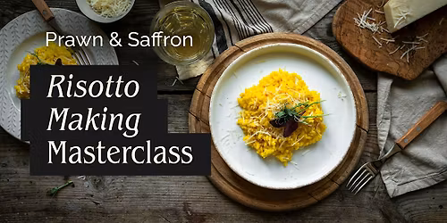 Prawn & Saffron Risotto Masterclass