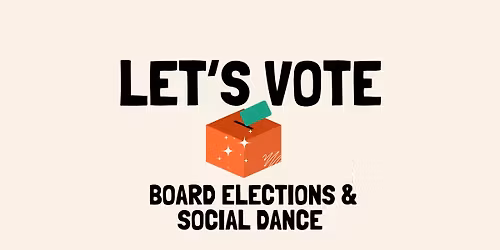 Board Elections & Social Dance