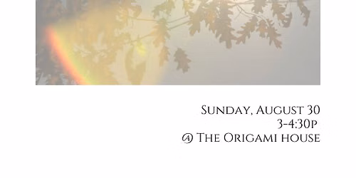 August Sunday Sound Sanctuary | A Monthly Sound Immersion at The Origami House