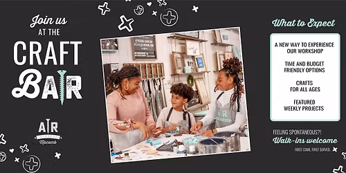 CRAFT BAR- WALK IN DIY!