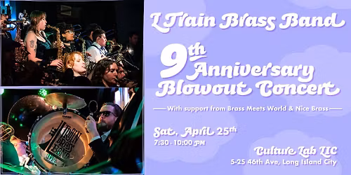 L Train's 9th Anniversary Blowout Concert!