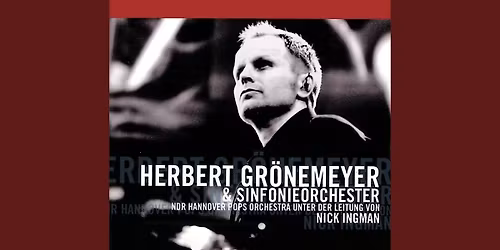 Herbert Gr\u00f6nemeyer Hannover Tickets