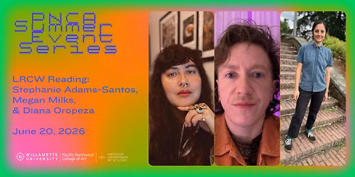 LRCW Reading: Stephanie Adams-Santos, Megan Milks, Diana Oropeza