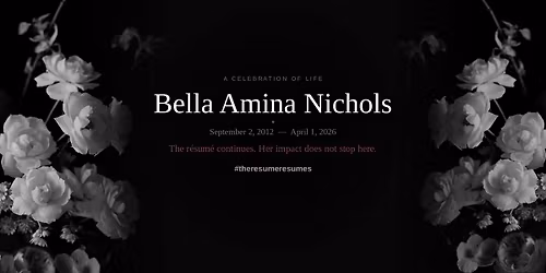 The R\u00e9sum\u00e9 Resumes \u2014 A Celebration of Life for Bella Amina Nichols