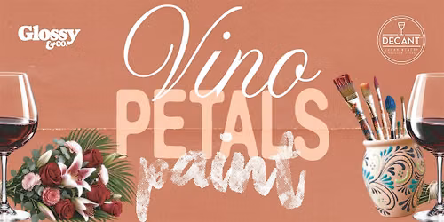 Vino, Petals, Paint: Sip & Paint Experience