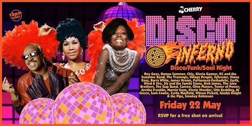 Disco Inferno Soul \/ Funk \/ Disco Party , FRI MAY 22