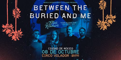 Between The Buried And Me en Ciudad de M\u00e9xico 