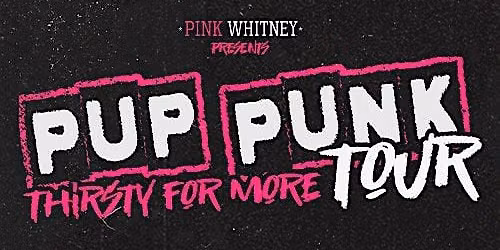 Pup Punk Thirsty for More Tour
